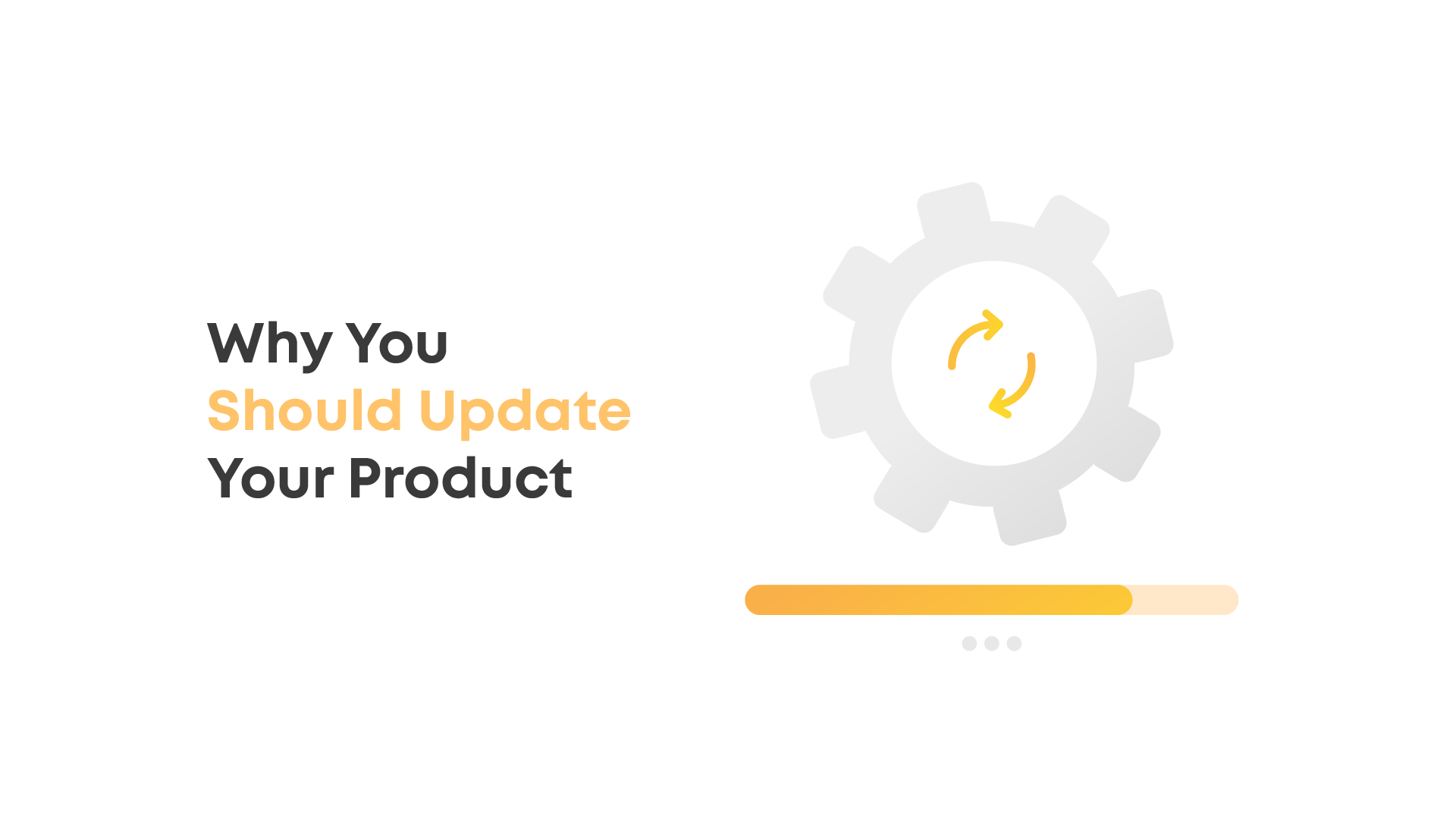 App Maintenance: 5 Reasons Why You Should Continuously Update Your Product