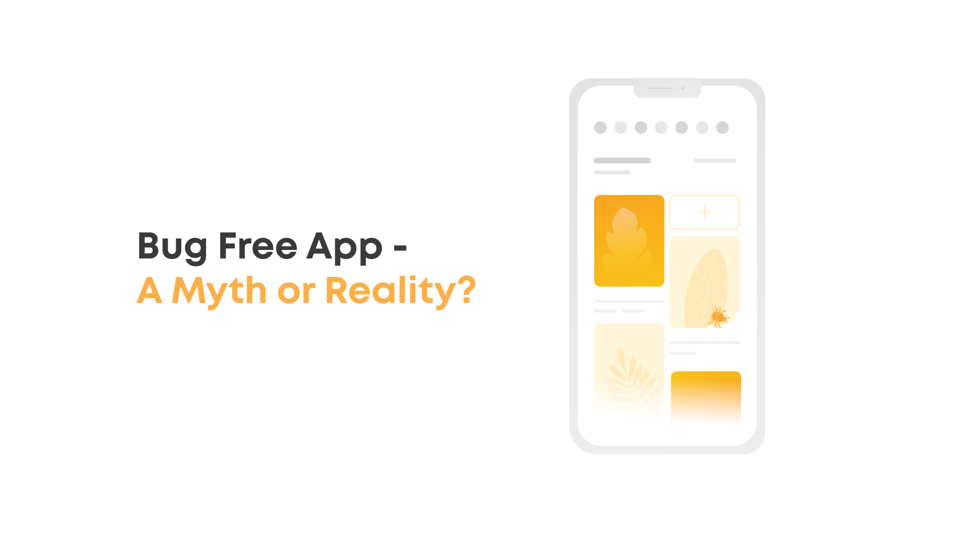 Bug Free App – A Myth or Reality?