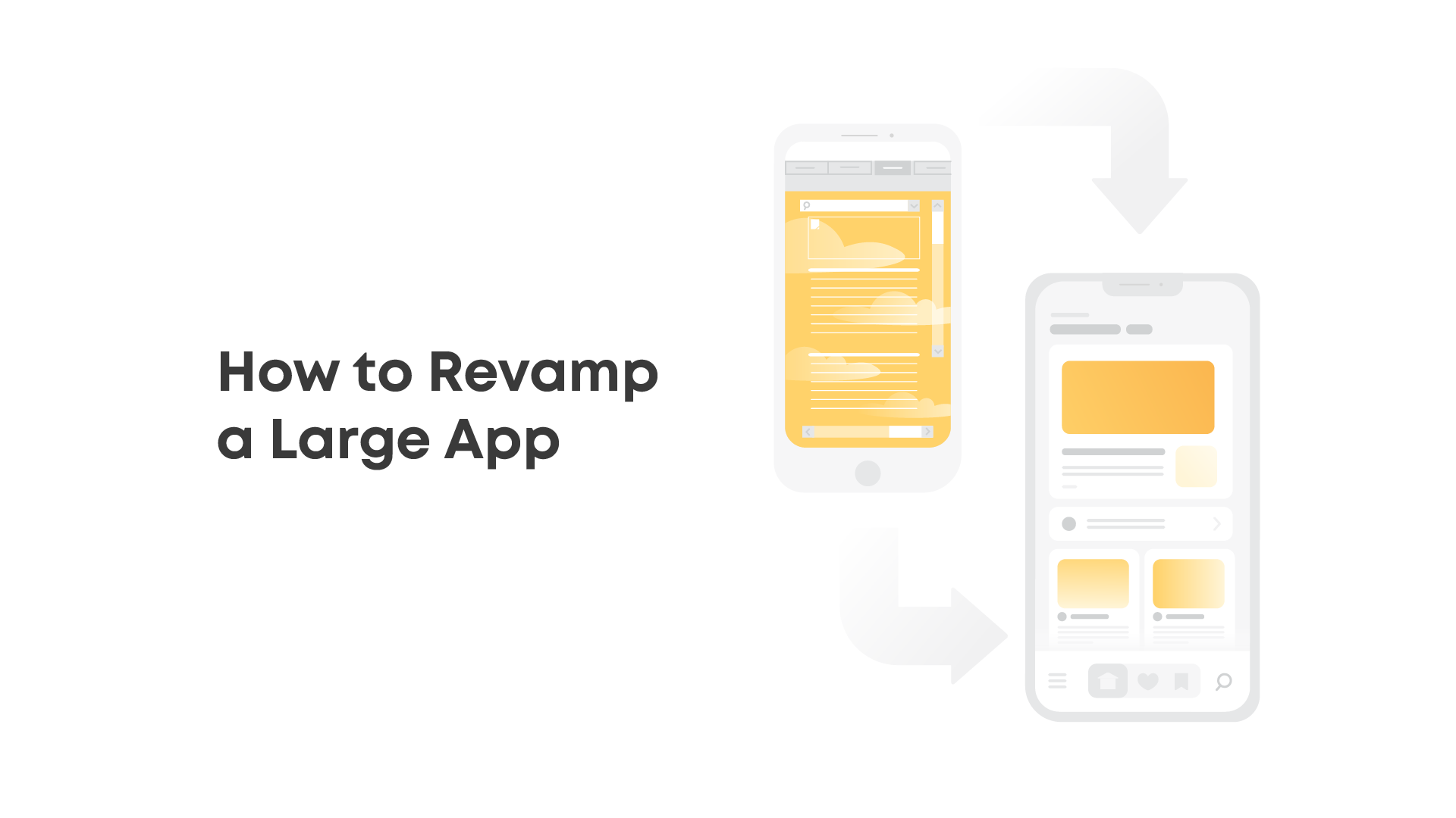 A Full Guide to Revamping a Large App
