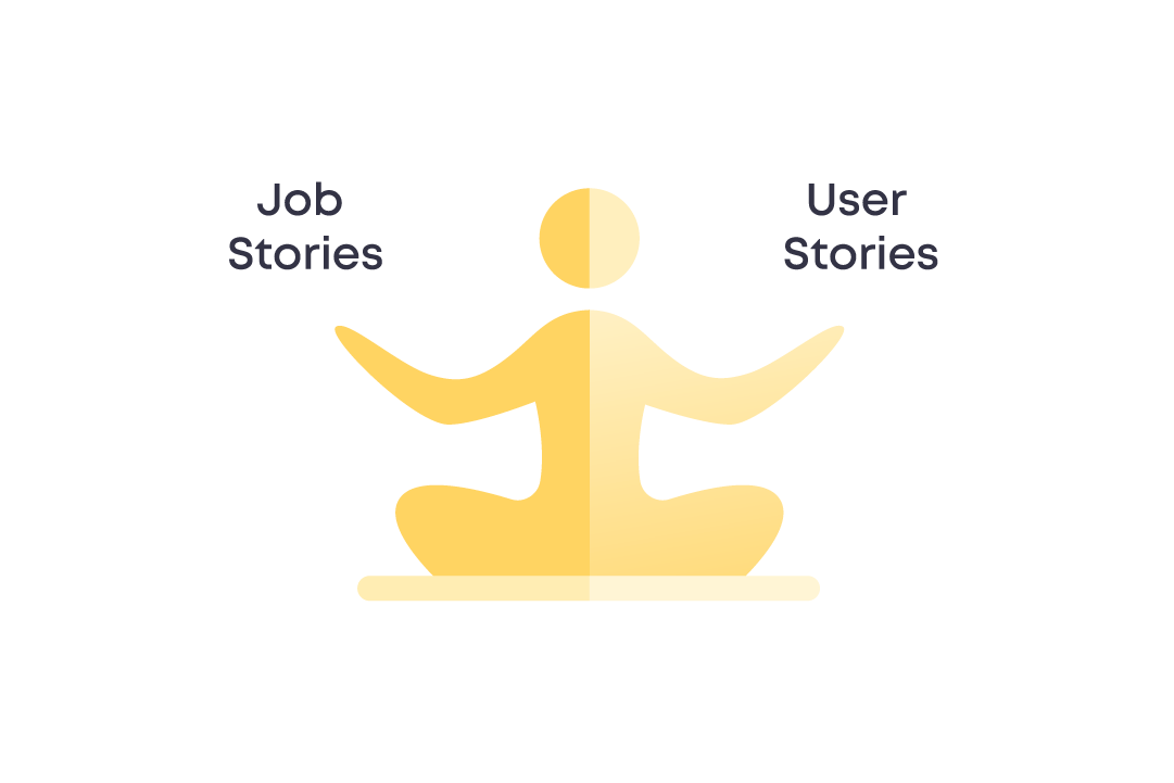 Job stories vs. User stories